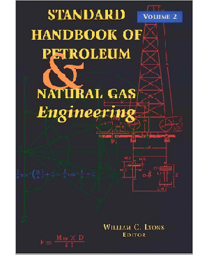 STANDARD HANDBOOK OF PETROLIUM & NATURAL GAS Engineering (Vol.2)