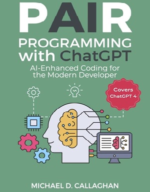 Pair Programming with ChatGPT: AI-Enhanced Coding for the Modern Developer
